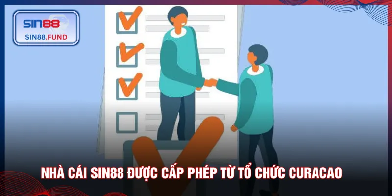 Nhà cái SIN88 được cấp phép từ tổ chức Curacao