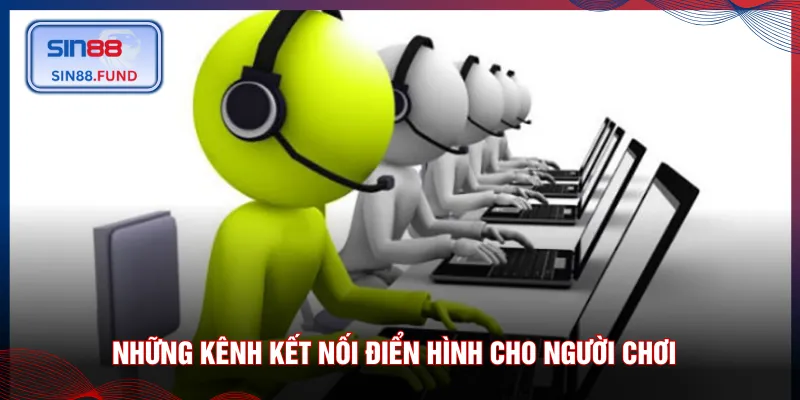 Những kênh kết nối điển hình cho người chơi